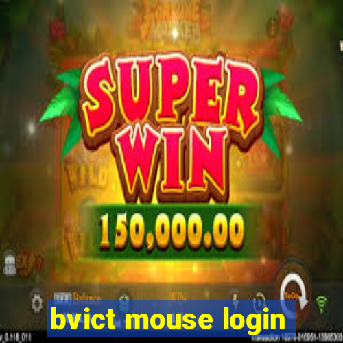 bvict mouse login